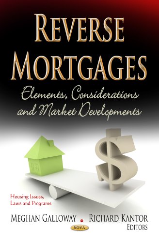 Reverse Mortgages Elements Considerations Developments
